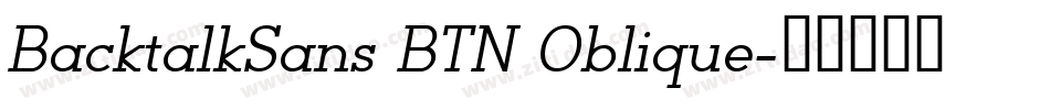 BacktalkSans BTN Oblique字体转换